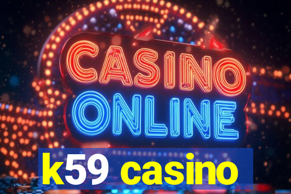 k59 casino